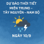 Bản tin thời tiết miền Trung – Tây Nguyên – Nam Bộ ngày 10/09/2025